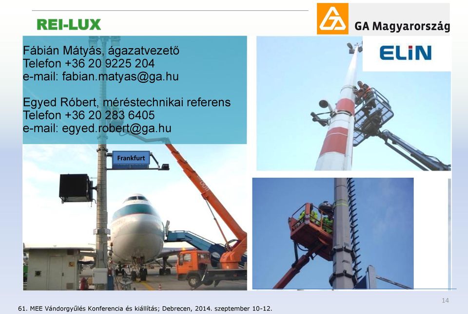 hu Egyed Róbert, méréstechnikai referens Telefn +36 20 283 6405