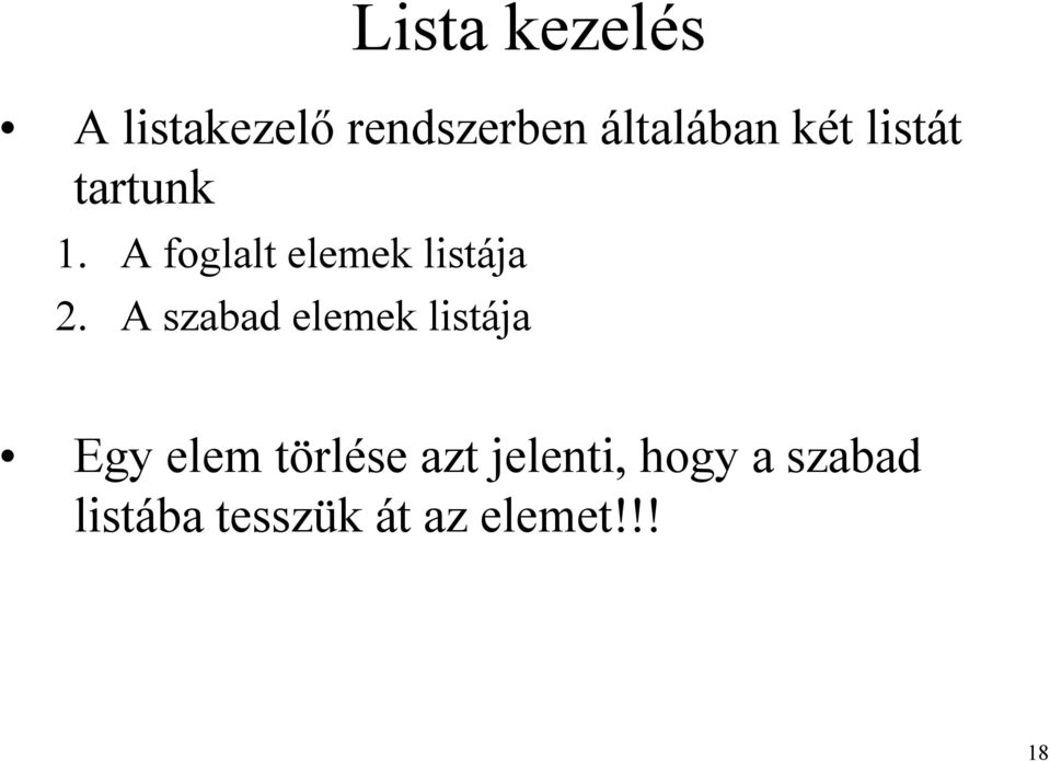 A szabad elemek listája Egy elem törlése azt