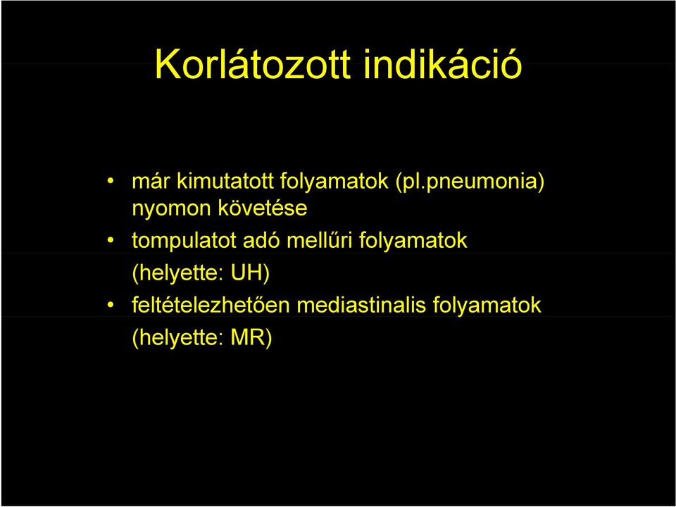 pneumonia) p nyomon követése tompulatot adó