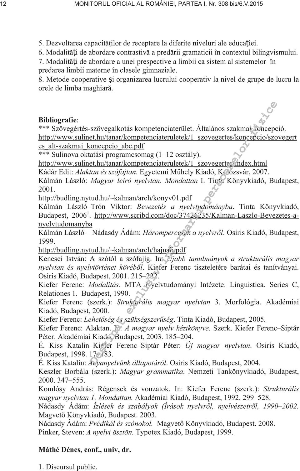 Modalit i de abordare a unei prespective a limbii ca sistem al sistemelor în predarea limbii materne în clasele gimnaziale. 8.