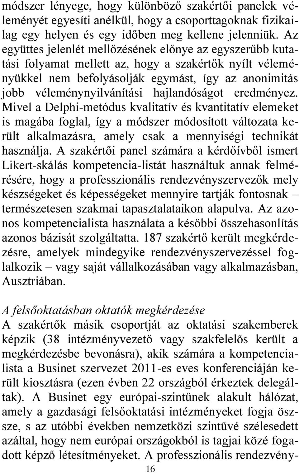 hajlandóságot eredményez.
