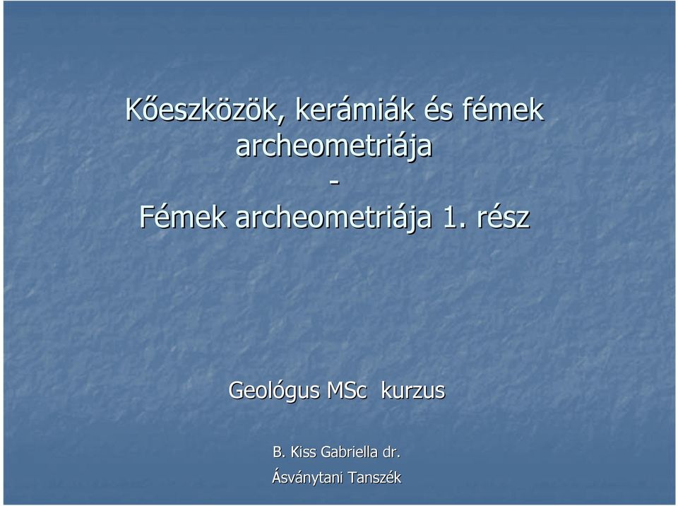 archeometriája 1.