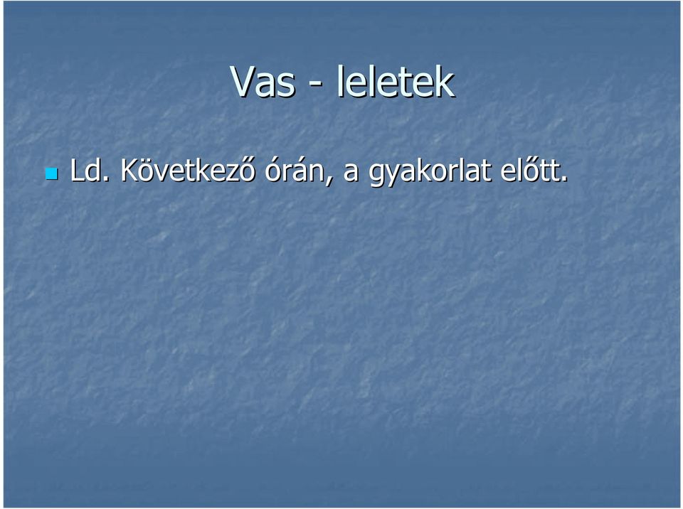 vetkező órán,
