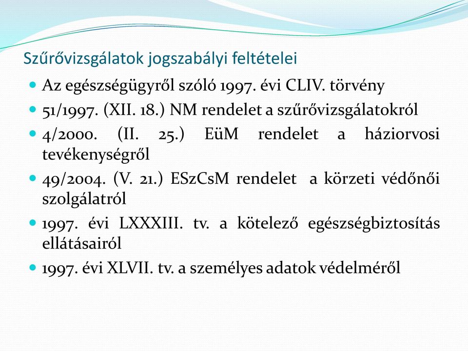 ) EüM rendelet a háziorvosi tevékenységről 49/2004. (V. 21.