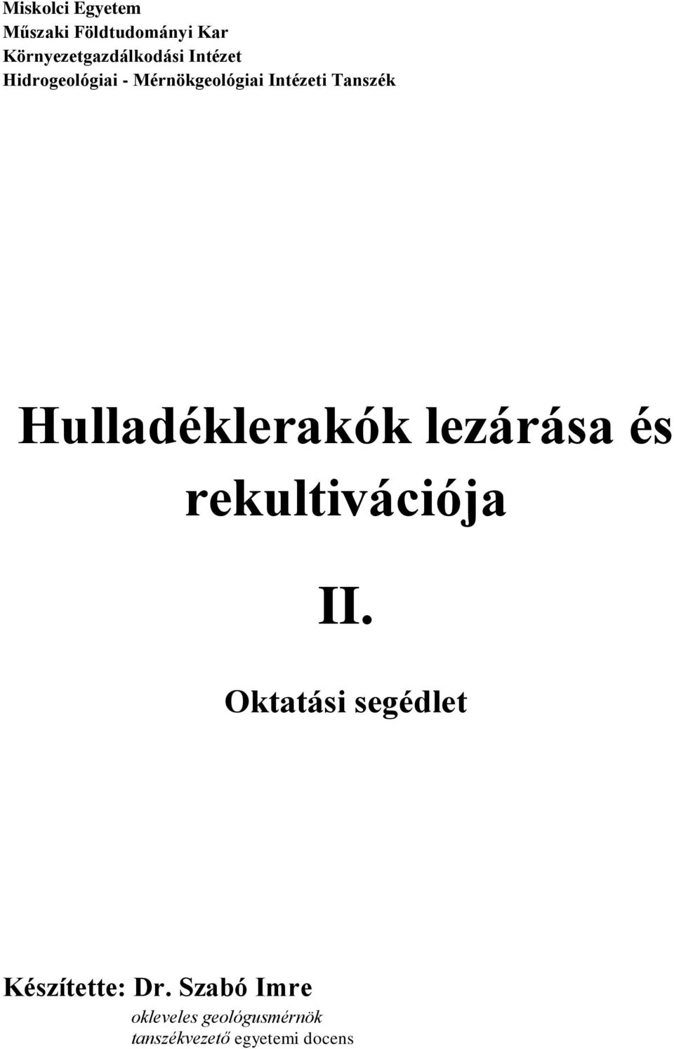 Hulladéklerakók lezárása és rekultivációja II.