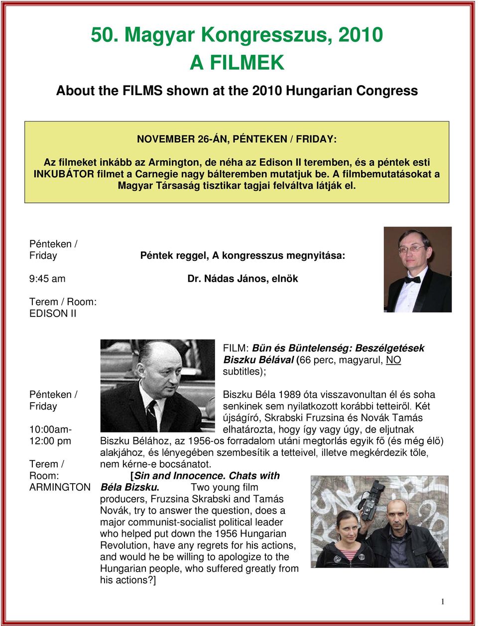 Pénteken / 9:45 am Péntek reggel, A kongresszus megnyitása: Dr.