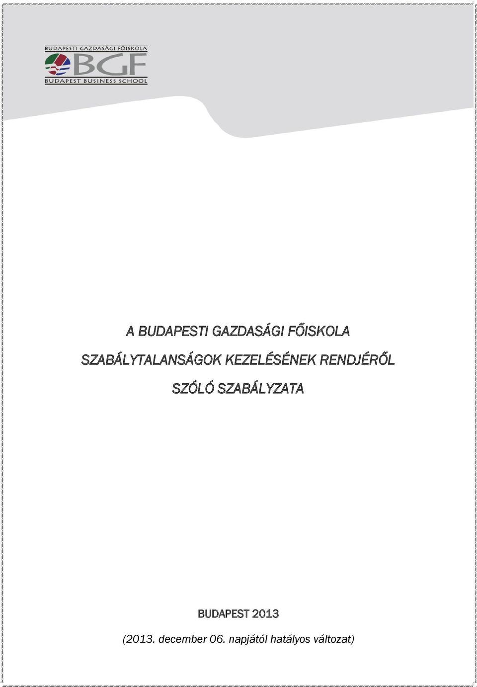 RENDJÉRŐL SZÓLÓ SZABÁLYZATA BUDAPEST