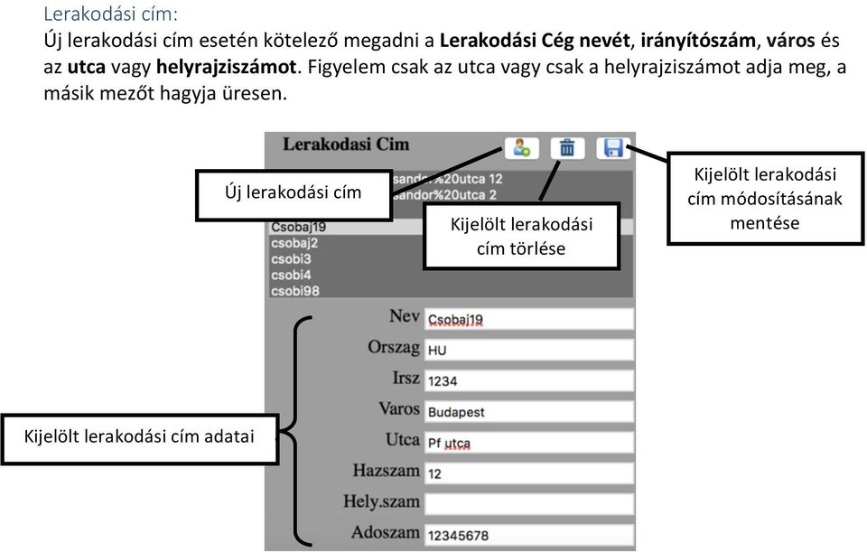 Figyelem csak az utca vagy csak a helyrajziszámot adja meg, a másik mezőt hagyja üresen.