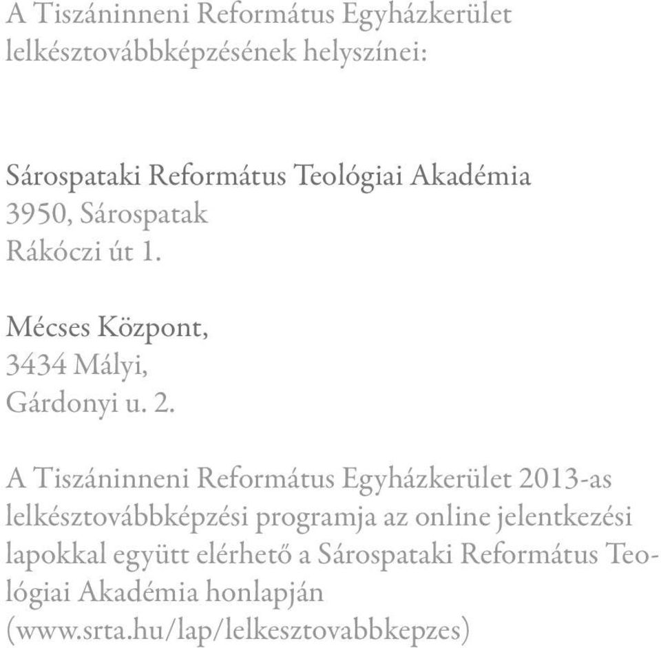 A Tiszáninneni Református Egyházkerület 2013-as lelkésztovábbképzési programja az online jelentkezési