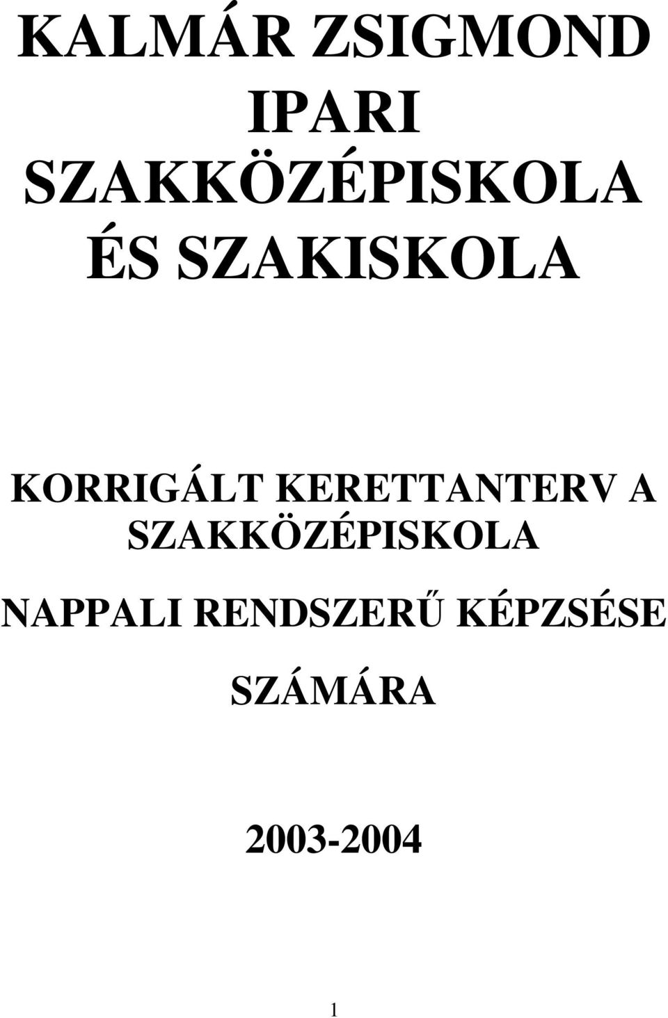 KORRIGÁLT KERETTANTERV A