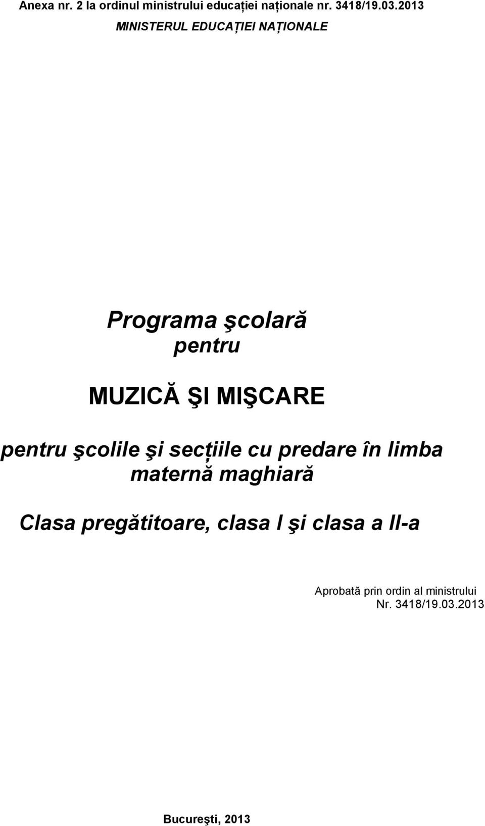 pentru şcolile şi secţiile cu predare în limba maternă maghiară Clasa