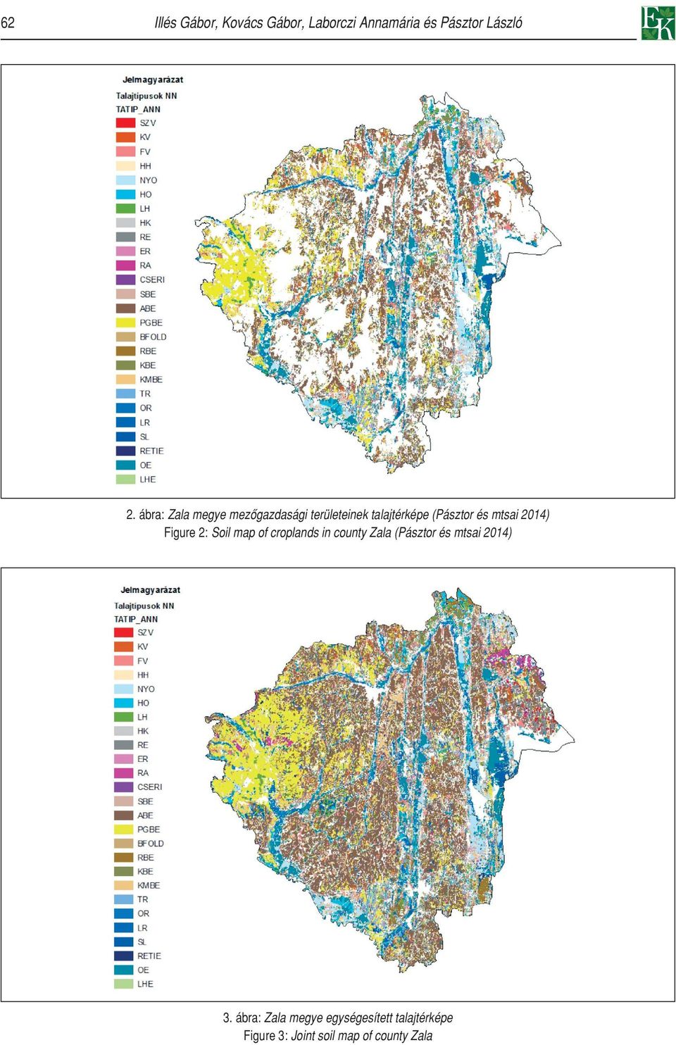 2014) Figure 2: Soil map of croplands in county Zala (Pásztor és mtsai 2014)