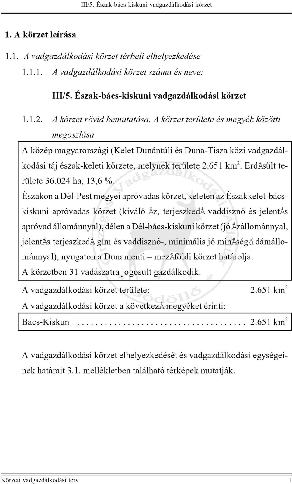024 ha, 13,6 %.