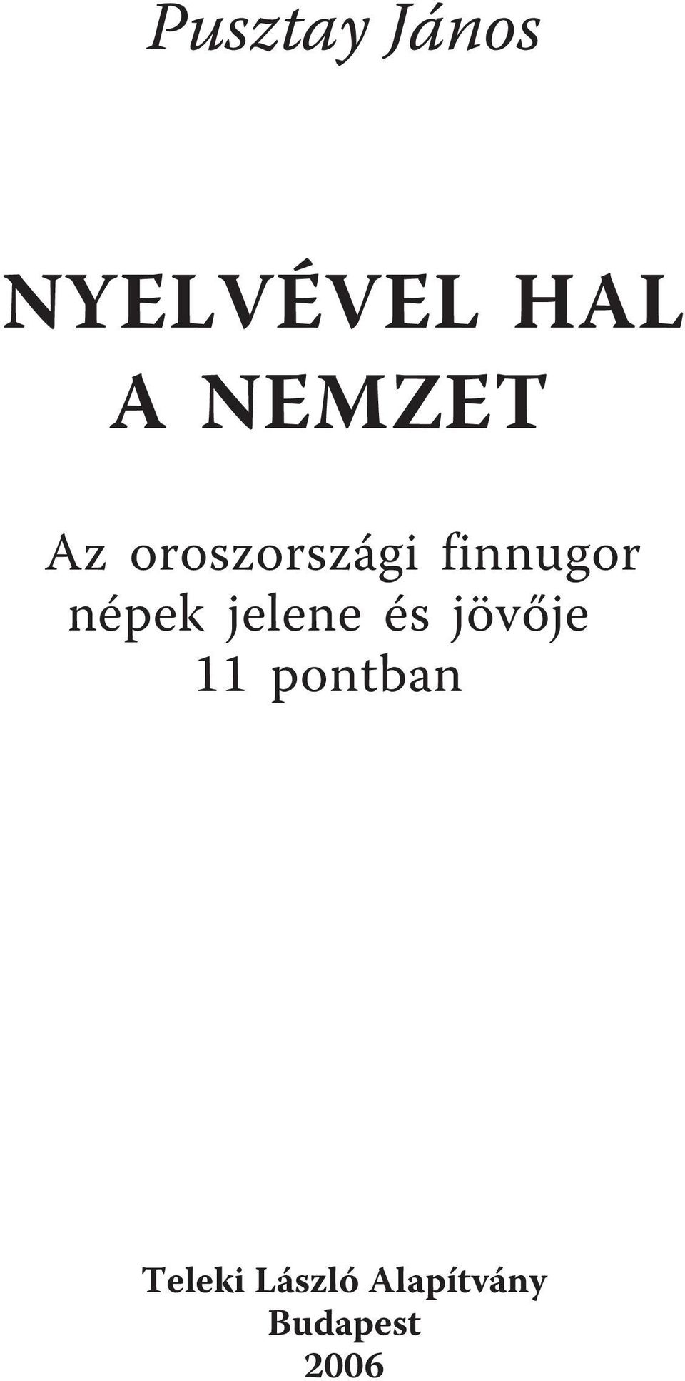 népek jelene és jövõje 11 pontban