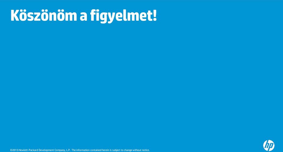 figyelmet!