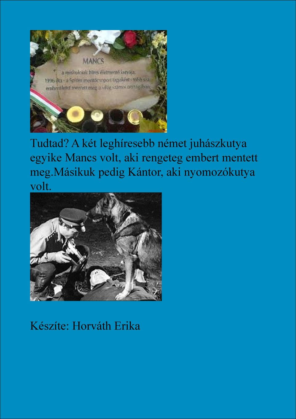 egyike Mancs volt, aki rengeteg embert