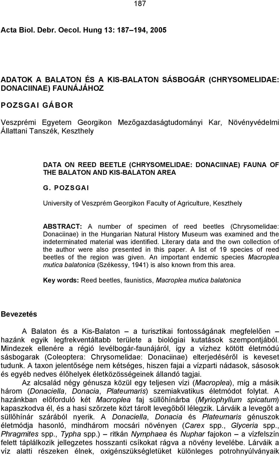 Tanszék, Keszthely DATA ON REED BEETLE (CHRYSOMELIDAE: DONACIINAE) FAUNA OF THE BALATON AND KIS-BALATON AREA G.