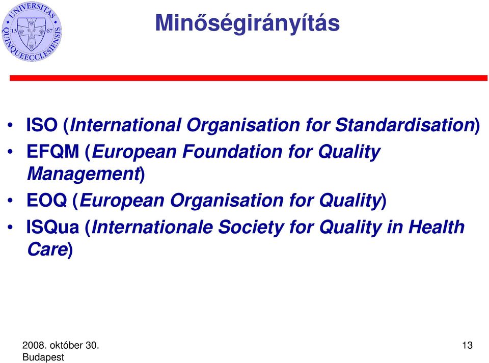 Management) EOQ (European Organisation for Quality)