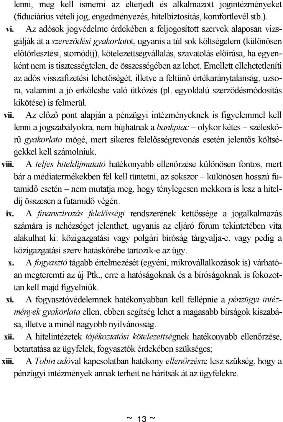 szavatolás előírása, ha egyenként nem is tisztességtelen, de összességében az lehet.