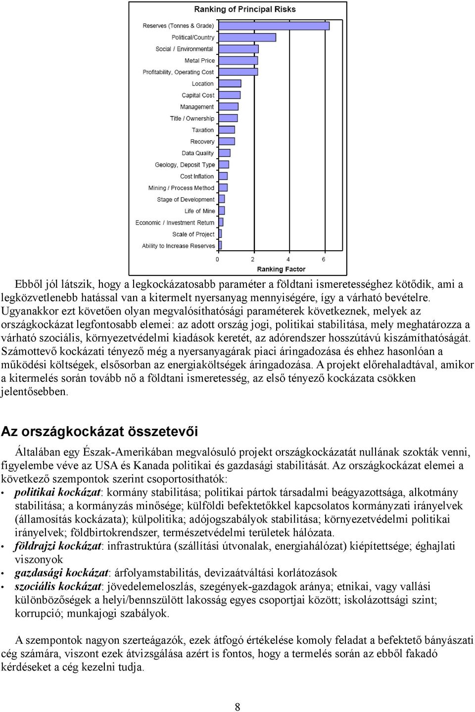 szociális, környezetvédelmi kiadások keretét, az adórendszer hosszútávú kiszámíthatóságát.