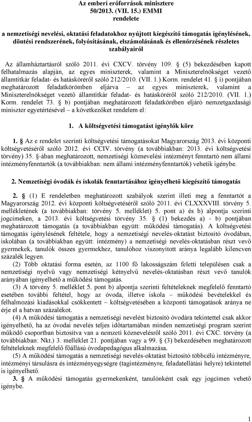 szabályairól Az államháztartásról szóló 2011. évi CXCV. törvény 109.