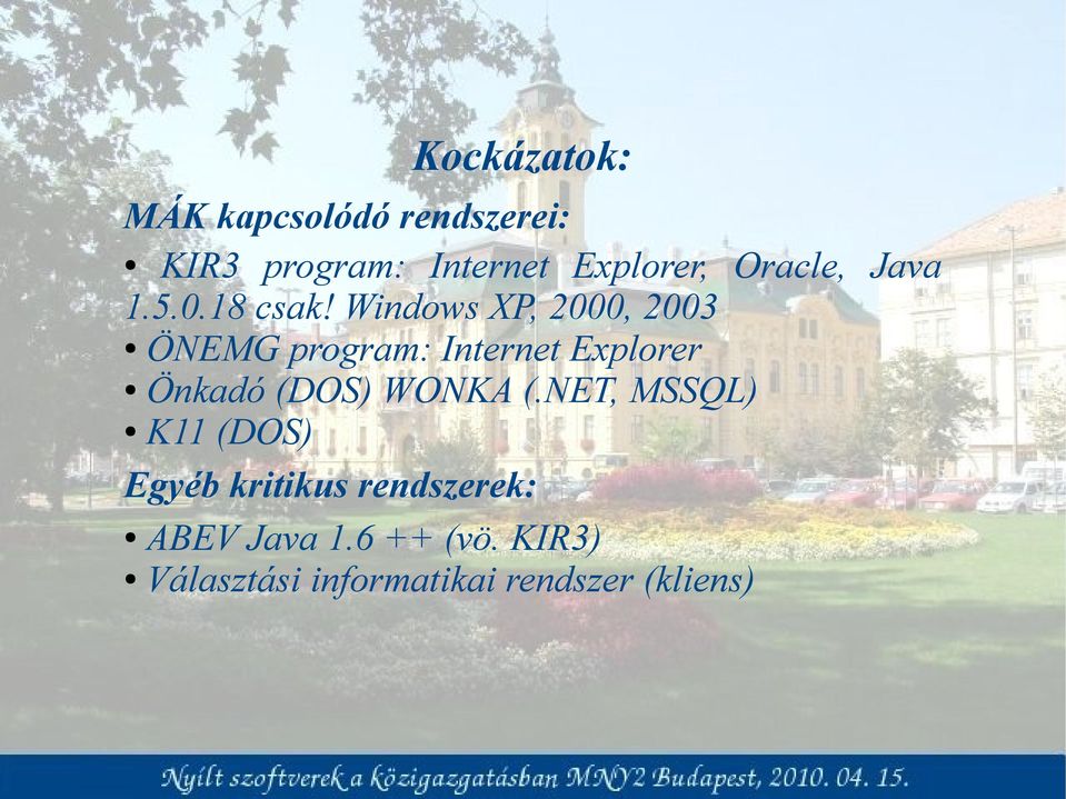 Windows XP, 2000, 2003 ÖNEMG program: Internet Explorer Önkadó (DOS)