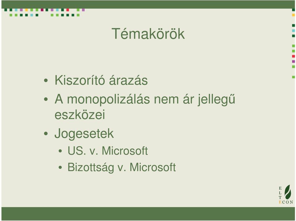 eszközei Jogesetek US. v.