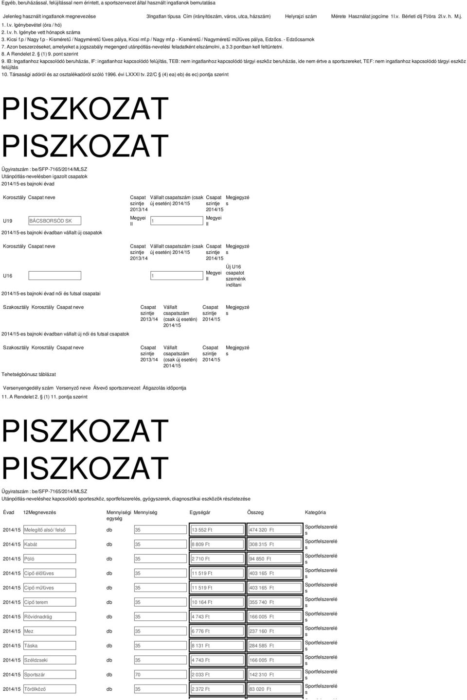 p - Kiméretű / Nagyméretű füve pálya, Kici mf.p / Nagy mf.p - Kiméretű / Nagyméretű műfüve pálya, Edzőc. - Edzőcarnok 7.