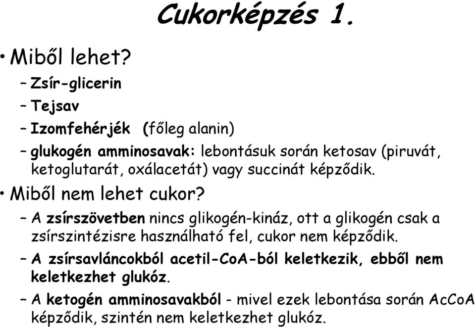 Miből nem lehet cukor?