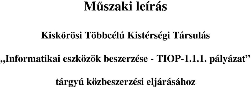eszközök beszerzése - TIOP-1.