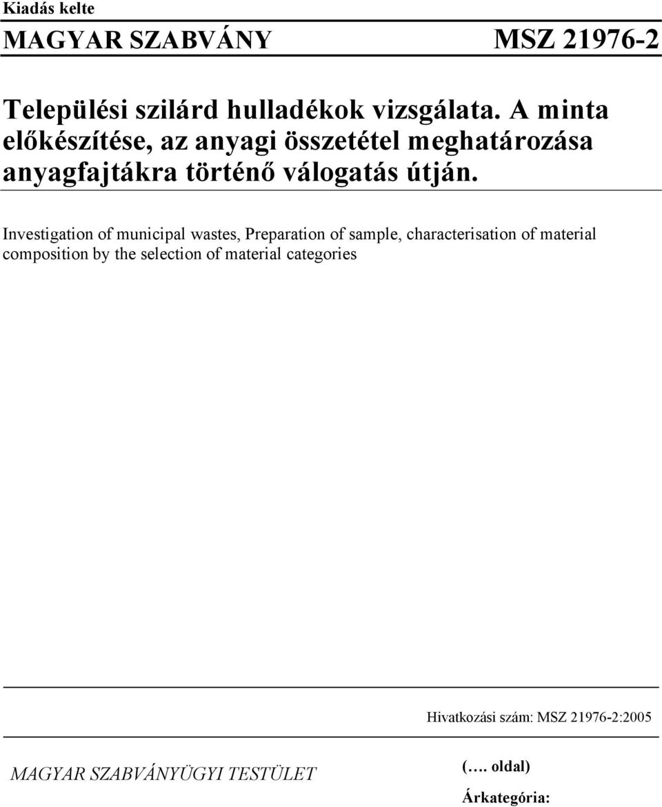 Investigation of municipal wastes, Preparation of sample, characterisation of material composition