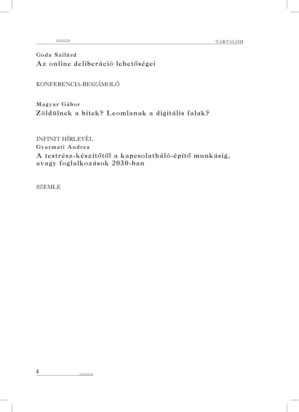 Leomlanak a digitális falak?
