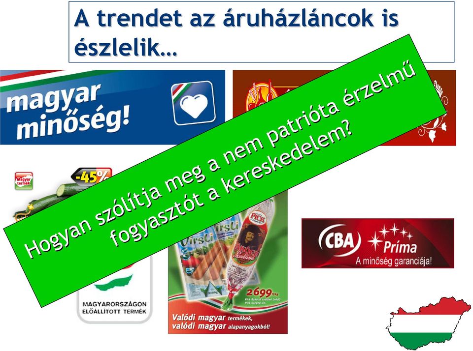 rzelmű fogyasztót fogyaszt t a a kereskedelem?