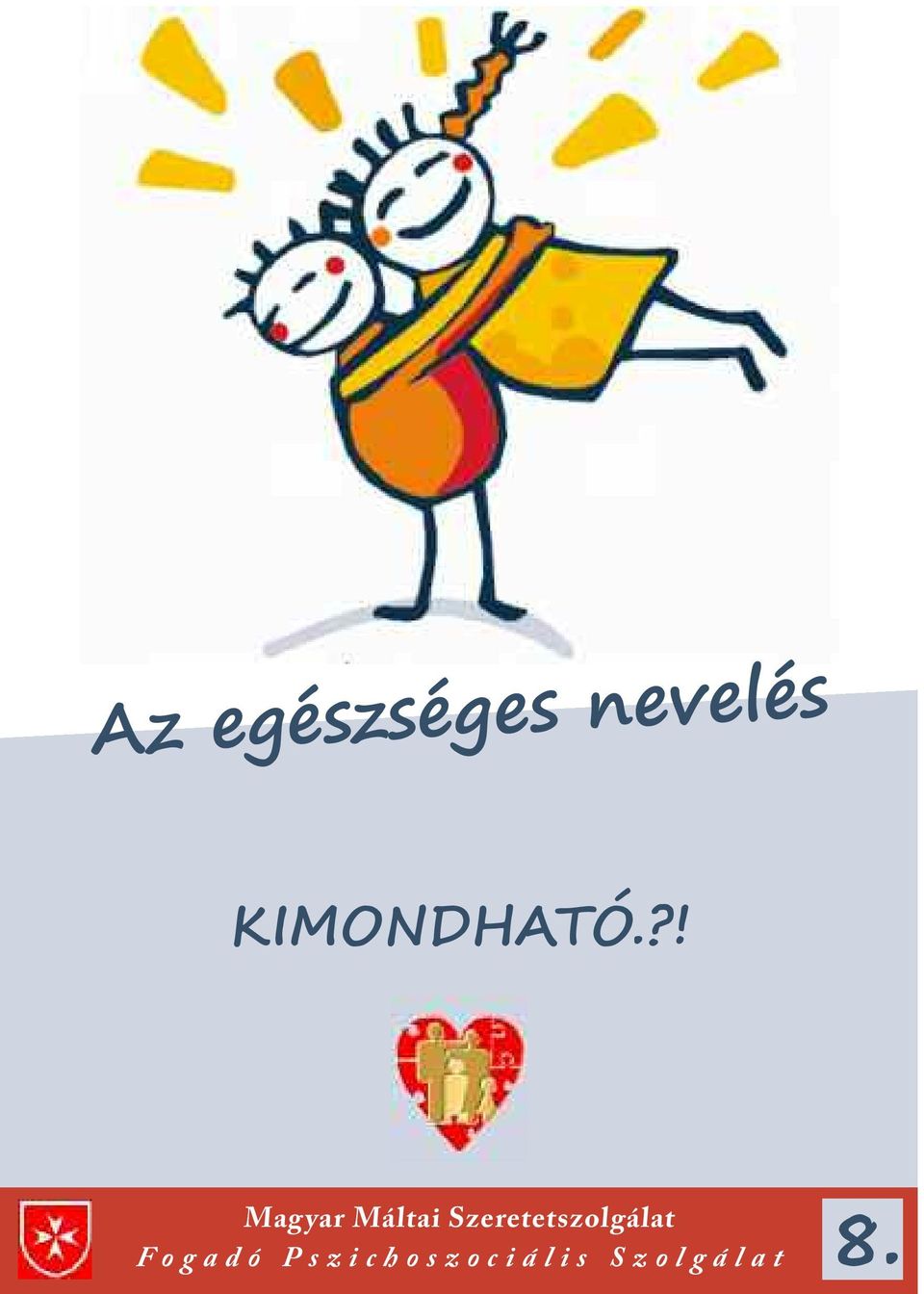 Szeretetszolgálat F o g a d ó P