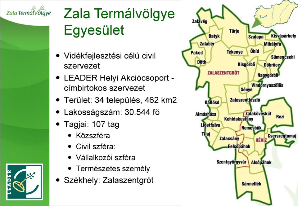 település, 462 km2 Lakosságszám: 30.