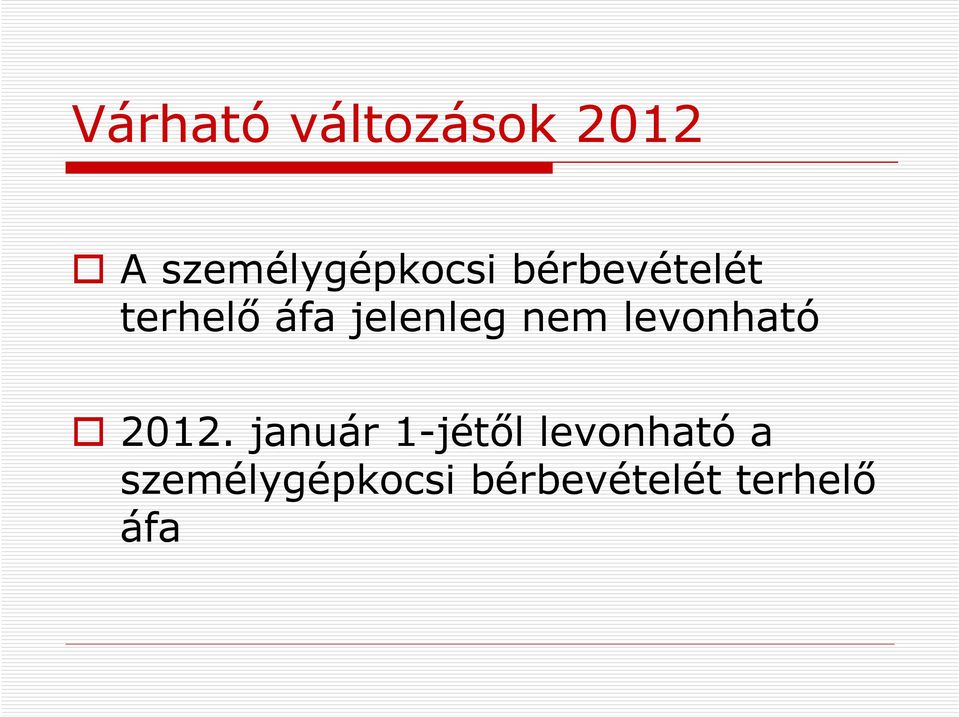 2012. január 1-jétől levonható a