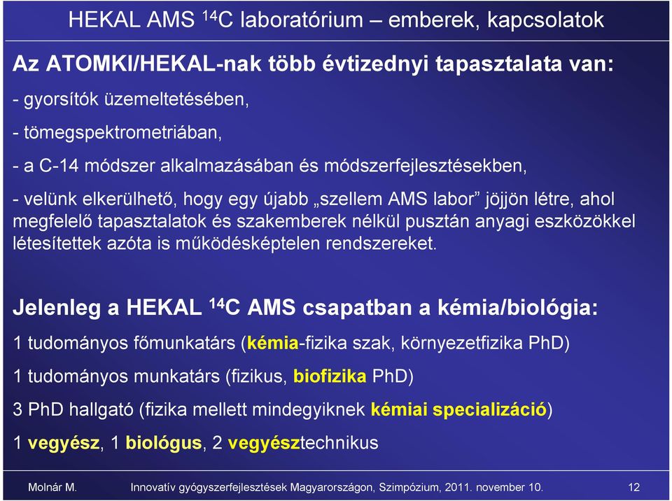 működésképtelen rendszereket.