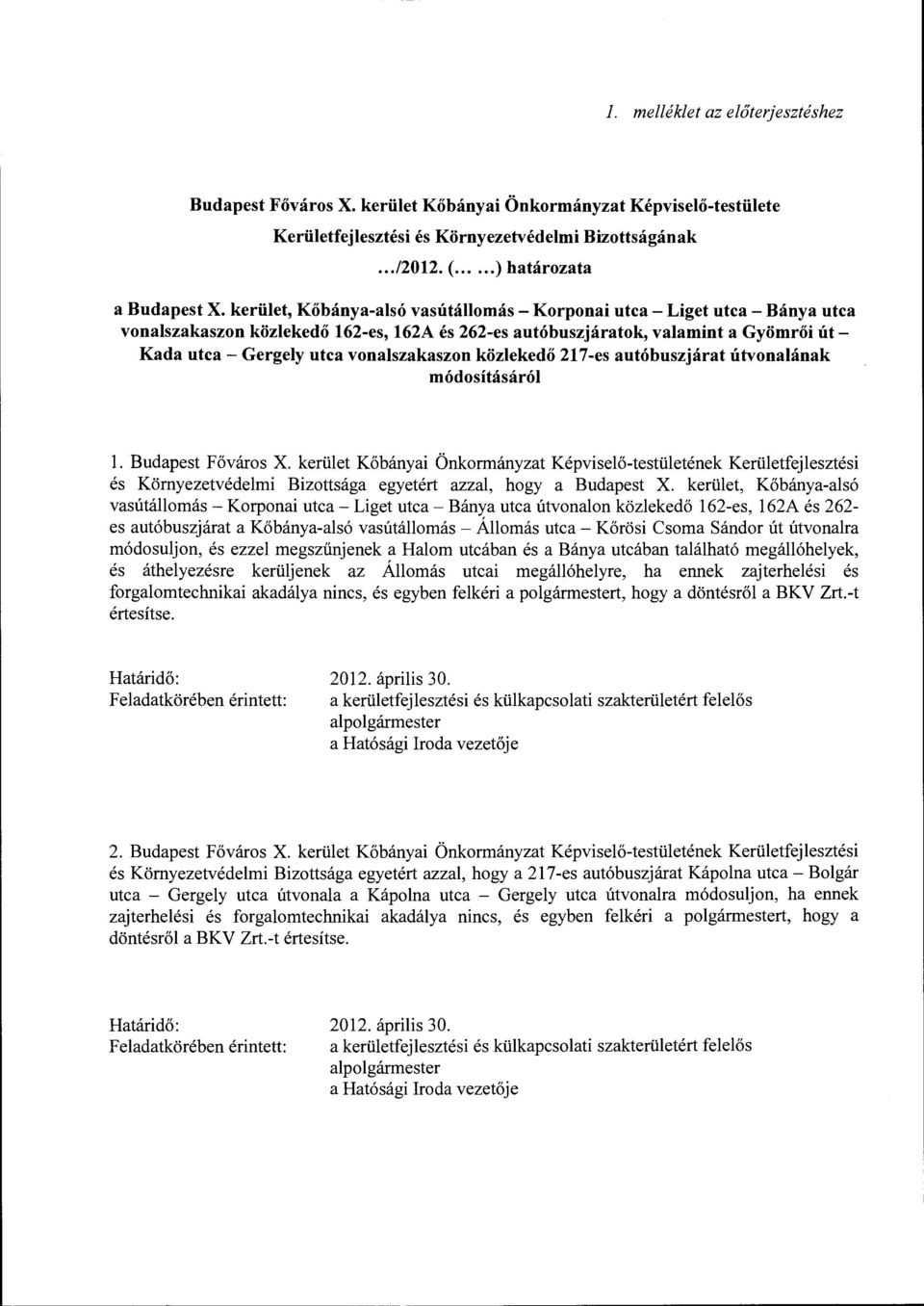 vonalszakaszon közlekedő 217-es autóbuszjárat útvonalának módosításáról l. Budapest Főváros X.