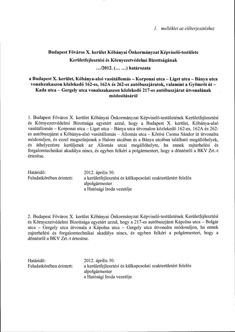 vonalszakaszon közlekedő 217-es autóbuszjárat útvonalának módosításáról l. Budapest Főváros X.