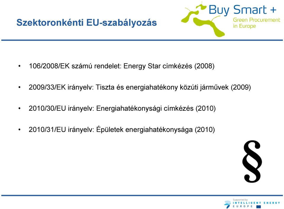 közúti járművek (2009) 2010/30/EU irányelv: Energiahatékonysági