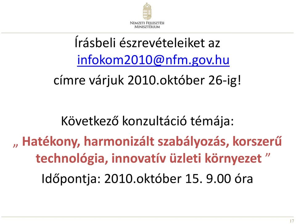 Következő konzultáció témája: Hatékony, harmonizált