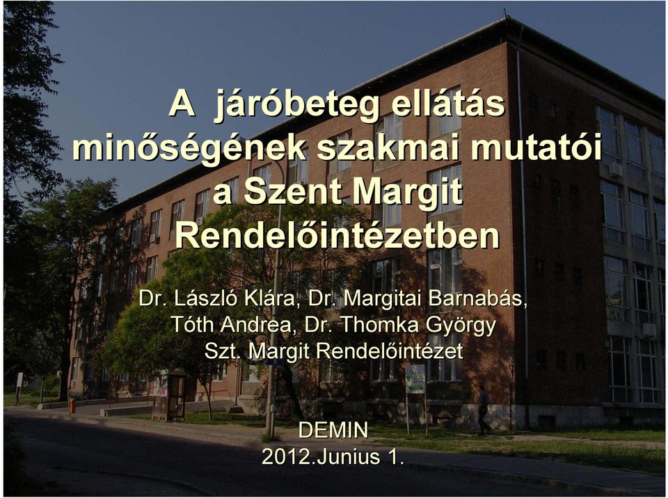LászlL szló Klára, Dr.
