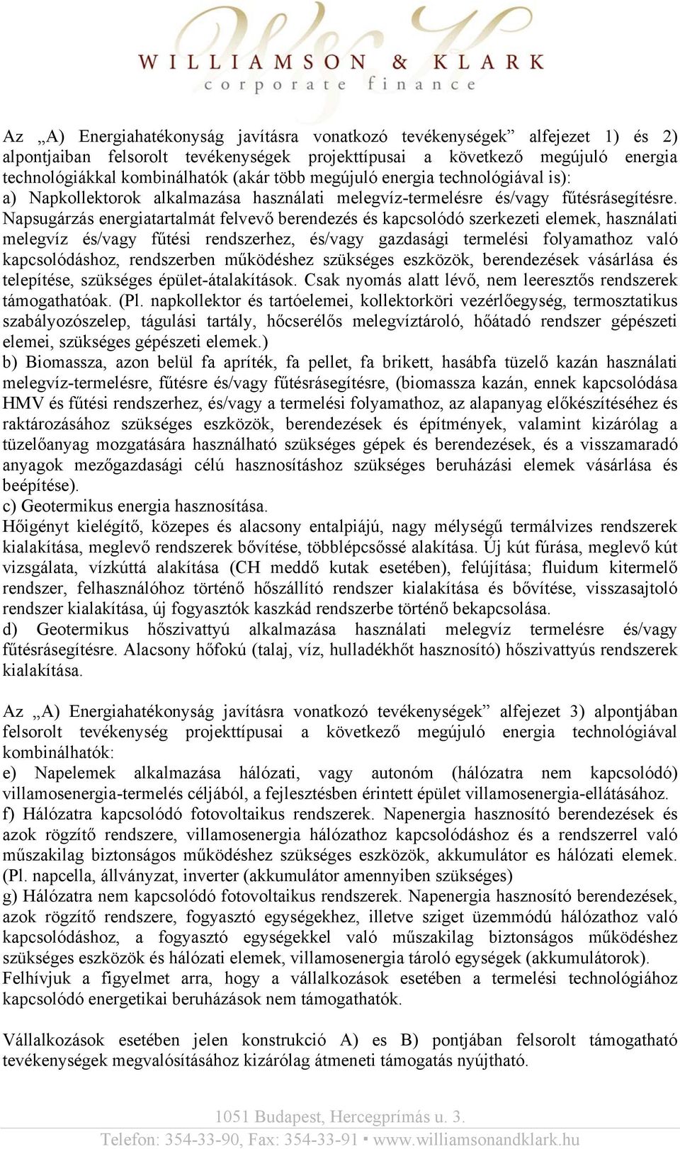 Napsugárzás energiatartalmát felvevő berendezés és kapcsolódó szerkezeti elemek, használati melegvíz és/vagy fűtési rendszerhez, és/vagy gazdasági termelési folyamathoz való kapcsolódáshoz,