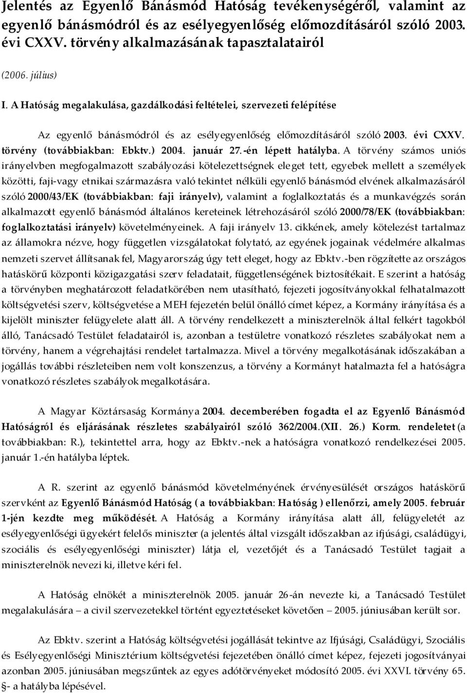 ) 2004. január 27. -én lépett hatályba.