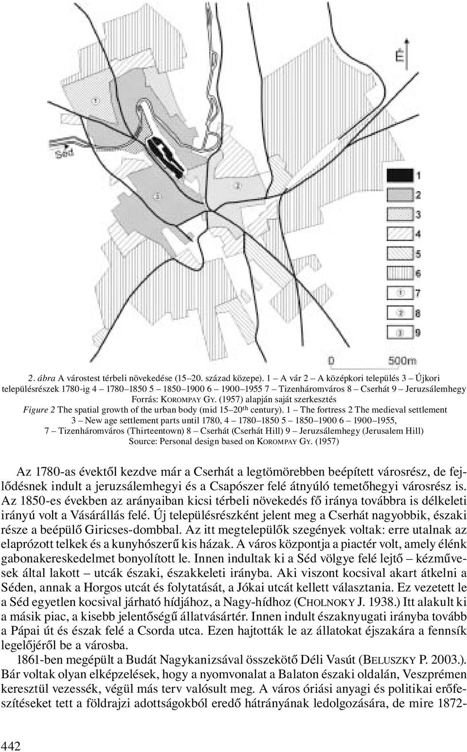 (1957) alapján saját szerkesztés Figure 2 The spatial growth of the urban body (mid 15 20 th century).