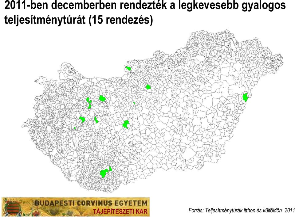 teljesítménytúrát (15 rendezés)