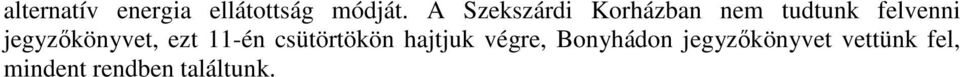 jegyzıkönyvet, ezt 11-én csütörtökön hajtjuk