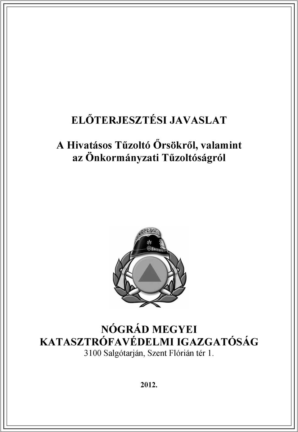 Tűzoltóságról NÓGRÁD MEGYEI