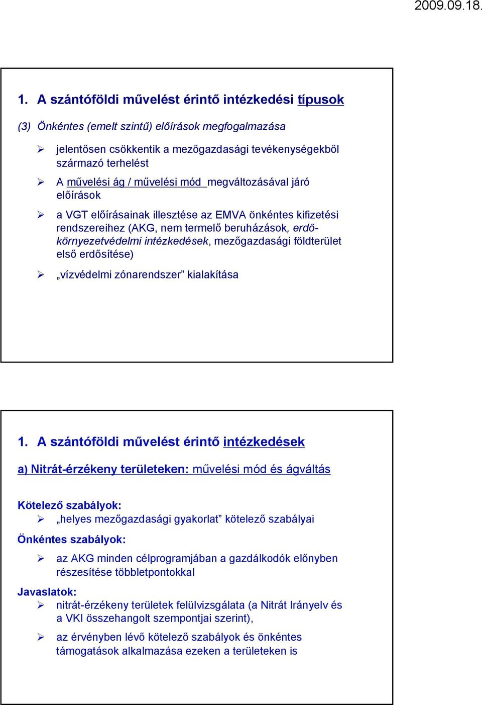 földterület első erdősítése) vízvédelmi zónarendszer kialakítása 1.