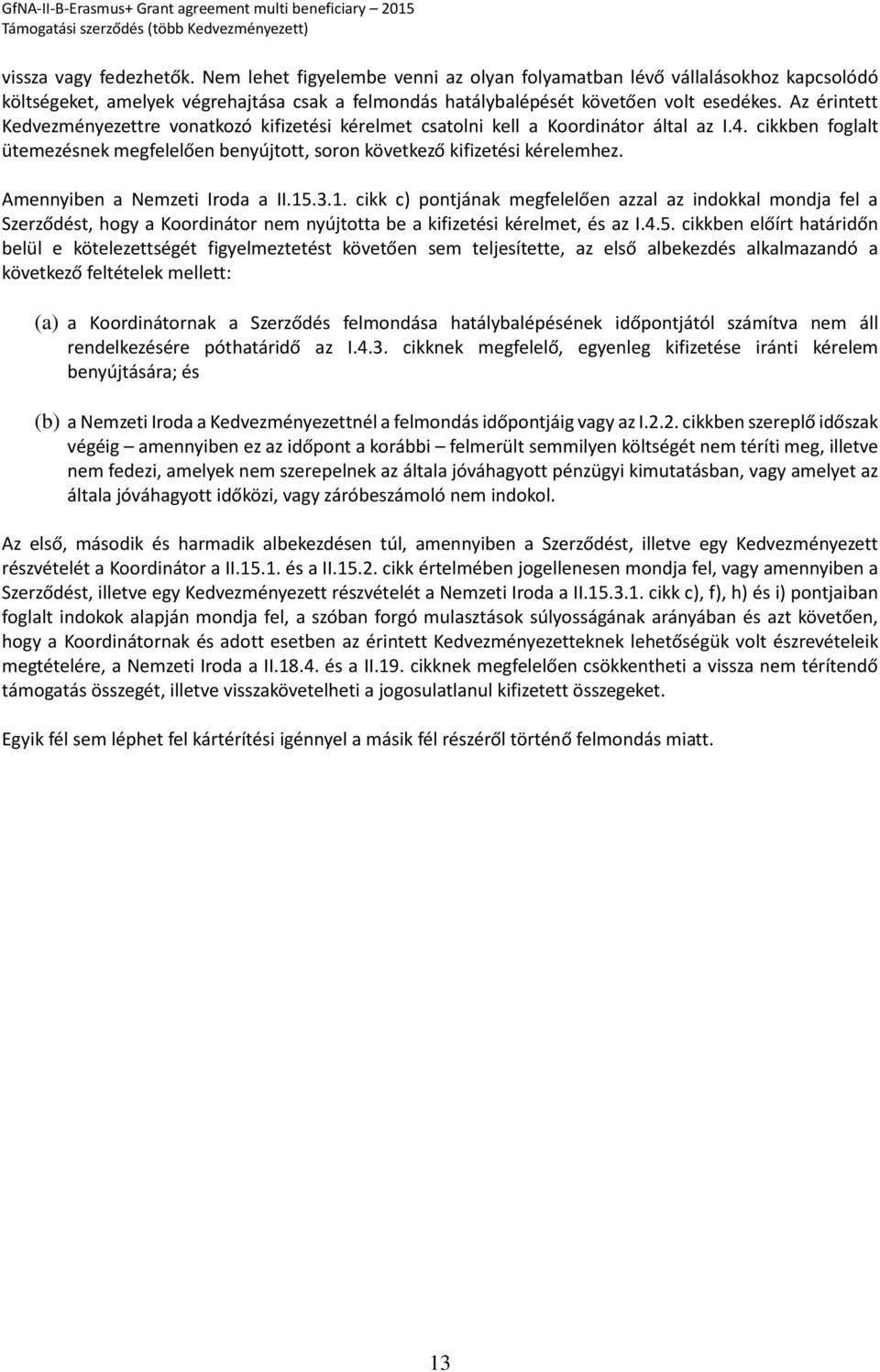 Amennyiben a Nemzeti Iroda a II.15.